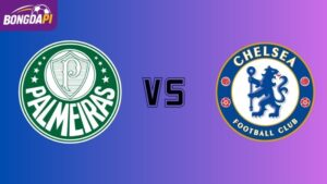 Soi kèo Palmeiras vs Chelsea 08h00 ngày 05/07