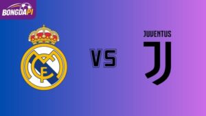 Soi kèo Real Madrid vs Juventus