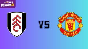Soi kèo Fulham vs Man Utd 22h30 ngày 24/08