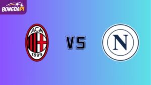 Soi kèo AC Milan vs Napoli 1h45 ngày 29/9: Đại chiến Serie A