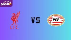 Soi kèo Liverpool vs PSV 3h00 ngày 27/11/2025