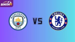 Soi kèo Man City vs Chelsea 0h30 ngày 05/01/2025