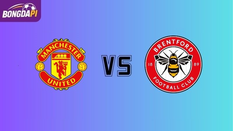 Nhận định Man Utd vs Brentford, 2h00, 28/4, EPL vòng 34