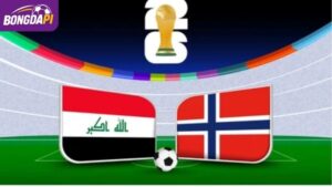 Soi kèo Iraq vs Na Uy, 06h00 17/06, Bảng I World Cup