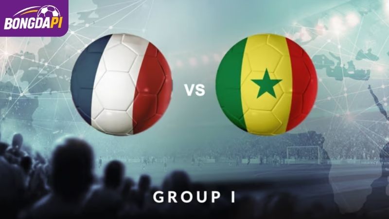 Soi kèo Pháp vs Senegal, 02h00 17/06, Bảng I World Cup 2026