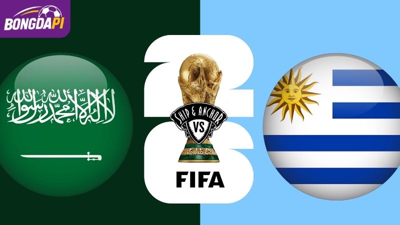 Soi kèo Saudi Arabia vs Uruguay, 05h00, 16/06, Bảng H
